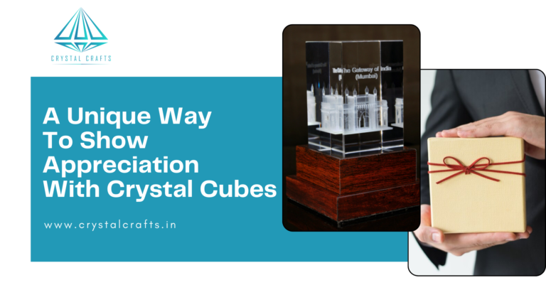 A Unique Way To Show Appreciation With Crystal Cubes